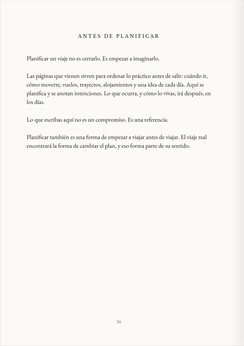 Antes de planificar. Lo que escribas aquí no es un compromiso.